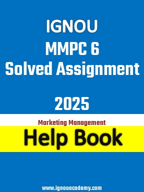 IGNOU MMPC 6 Solved Assignment 2025